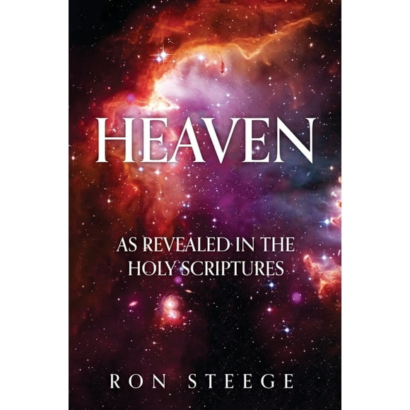 Heaven: As Revealed in the Holy Scriptures, (Paperback)