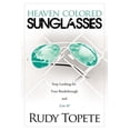 thumbnail image 1 of Heaven-Colored Sunglasses: Stop Looking for Your Breakthrough and Live It! (Paperback), 1 of 2