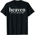thumbnail image 1 of Heaven Don't Miss It For The World T-Shirt men and women can wear, black, white, gifts, 1 of 4
