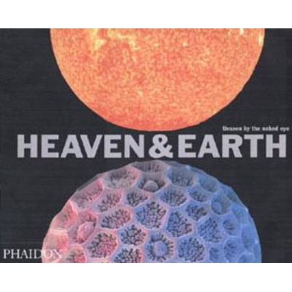 Pre-Owned Heaven & Earth: Unseen by the Naked Eye (Paperback) 0714847607 9780714847603