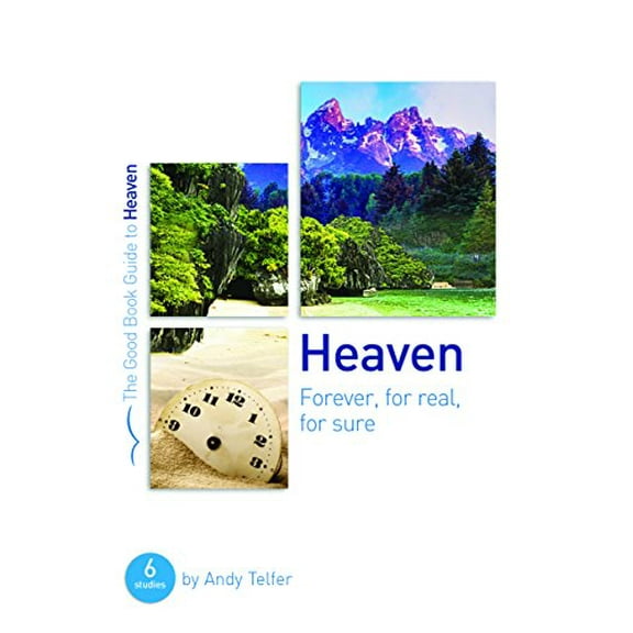 Pre-Owned Heaven: Forever, for Real, for Sure (Good Book Guide): 6 studies for groups and individuals (Good Book Guides) Paperback