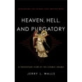 thumbnail image 1 of Heaven, Hell, and Purgatory: Rethinking the Things That Matter Most (Paperback), 1 of 1