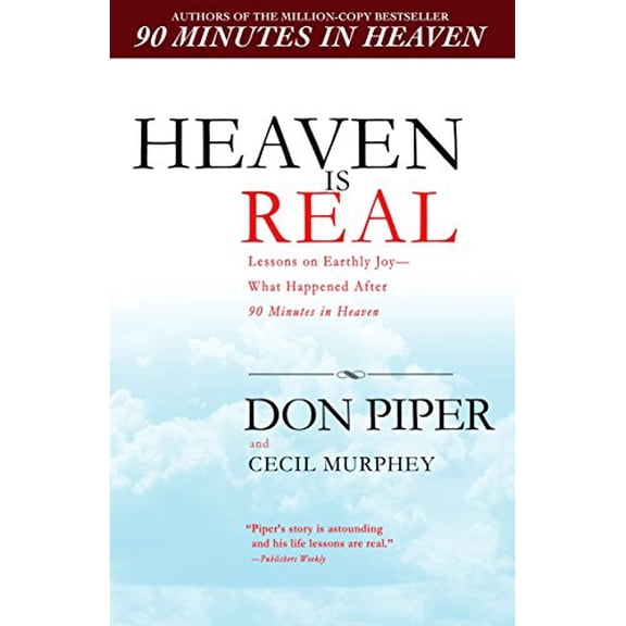 Pre-Owned Heaven Is Real: Lessons on Earthly Joy--What Happened After 90 Minutes in Heaven (Paperback) 0425226468 9780425226469