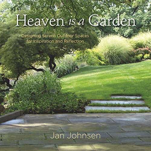 Pre-Owned Heaven Is a Garden: Designing Serene Outdoor Spaces for Inspiration and Reflection (Hardcover) 0985562293 9780985562298