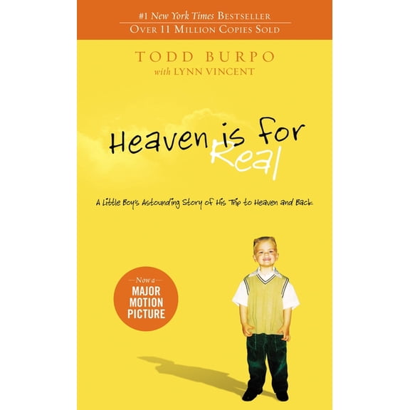 Heaven Is for Real: A Little Boy's Astounding Story of His Trip to Heaven and Back, (Paperback)