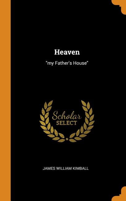 Heaven: My Father's House Hardcover