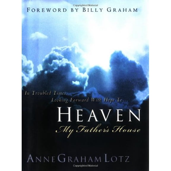 Pre-Owned Heaven: My Father's House (Hardcover) 0849917484 9780849917486