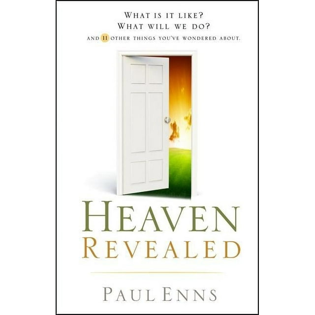 Heaven Revealed : What Is It Like? What Will We Do?... And 11 Other Things You've Wondered About (Paperback)