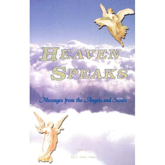 Pre-Owned Heaven Speaks: Messages from Angels and Saints, Volume 1 (Paperback) 1890137375 9781890137373