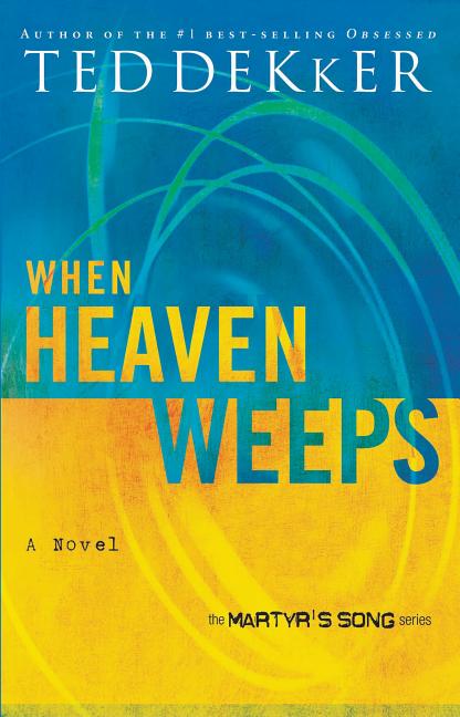 Heaven Trilogy: When Heaven Weeps (Paperback) - image 1 of 2