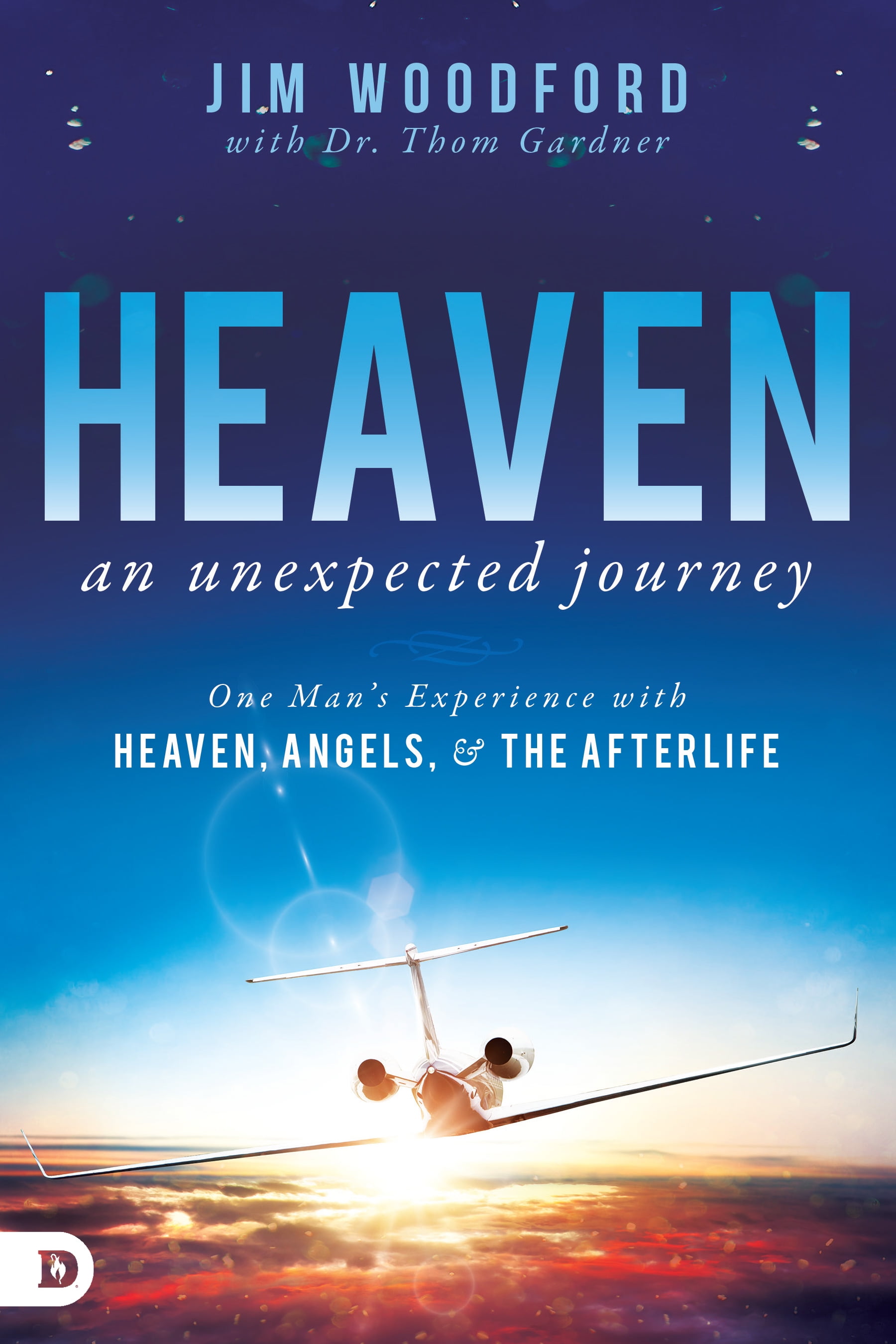 Jim Woodford's Book: Heaven, an Unexpected Journey - Experience with ...