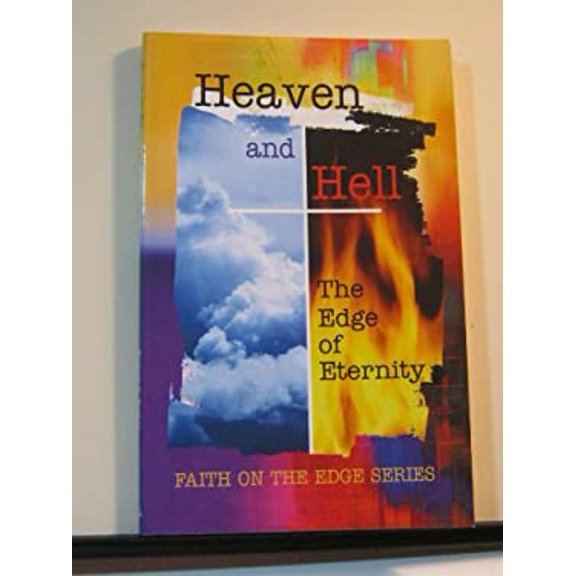 Pre-Owned Faith on the Edge: Heaven or Hell: The Edge of Eternity (Paperback) 0758600755 9780758600752