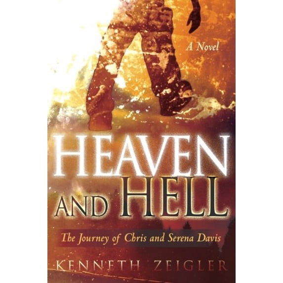 Pre-Owned Heaven and Hell: The Journey of Chris and Serena Davis (Paperback) by Kenneth Zeigler