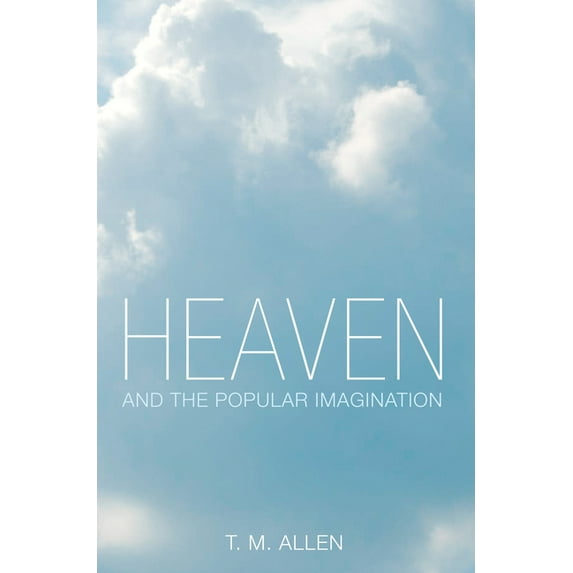 Heaven and the Popular Imagination (Paperback)