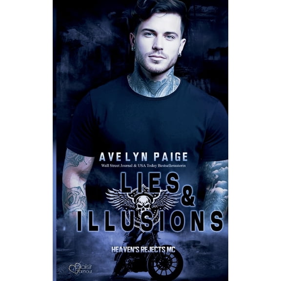 Heaven's Rejects MC Teil 4: Lies and Illusions, (Paperback)