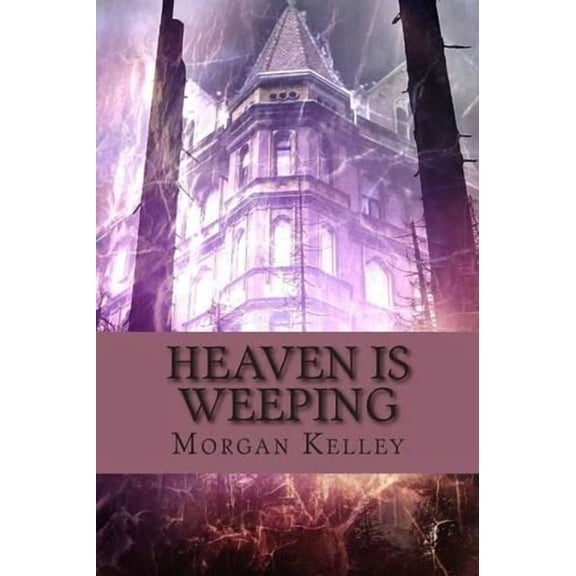 Heaven Is Weeping