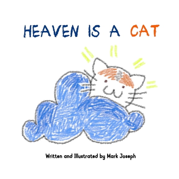 Heaven is a Cat, (Paperback)