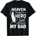 thumbnail image 1 of Heaven needed a Hero God Picked My Dad Loss Dad in Heaven T-Shirt men and women can wear, black, white, gifts, 1 of 4