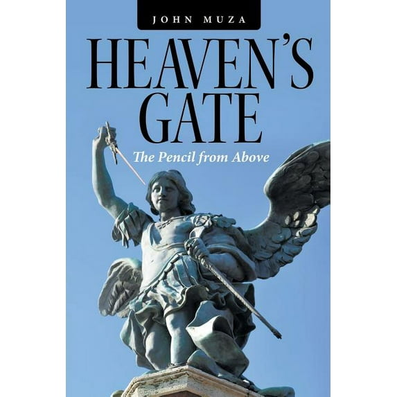 Heaven's Gate : The Pencil from Above (Paperback)