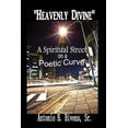 thumbnail image 1 of Heavenly Divine: A Poetic Street on a Spiritual Curve (Paperback), 1 of 1
