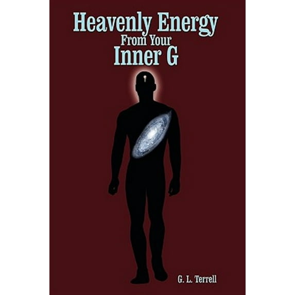 Heavenly Energy From Your Inner G (Hardcover)