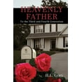 thumbnail image 1 of Heavenly Father: To the Third and Fourth Generation (Paperback), 1 of 1