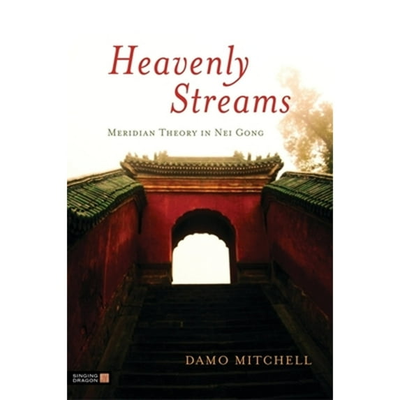 Pre-Owned Heavenly Streams: Meridian Theory in Nei Gong (Paperback) 1848191162 9781848191167
