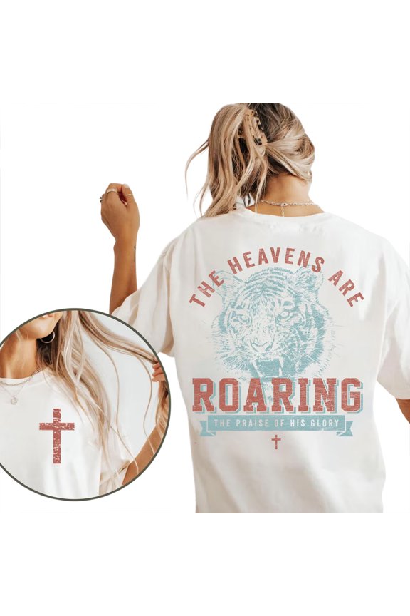 Heavens Are Roaring Double Sided T-Shirt – Christian Bible Verse Shirt, Faith Based Religious Tee, Inspirational Worship Unisex Cotton Top