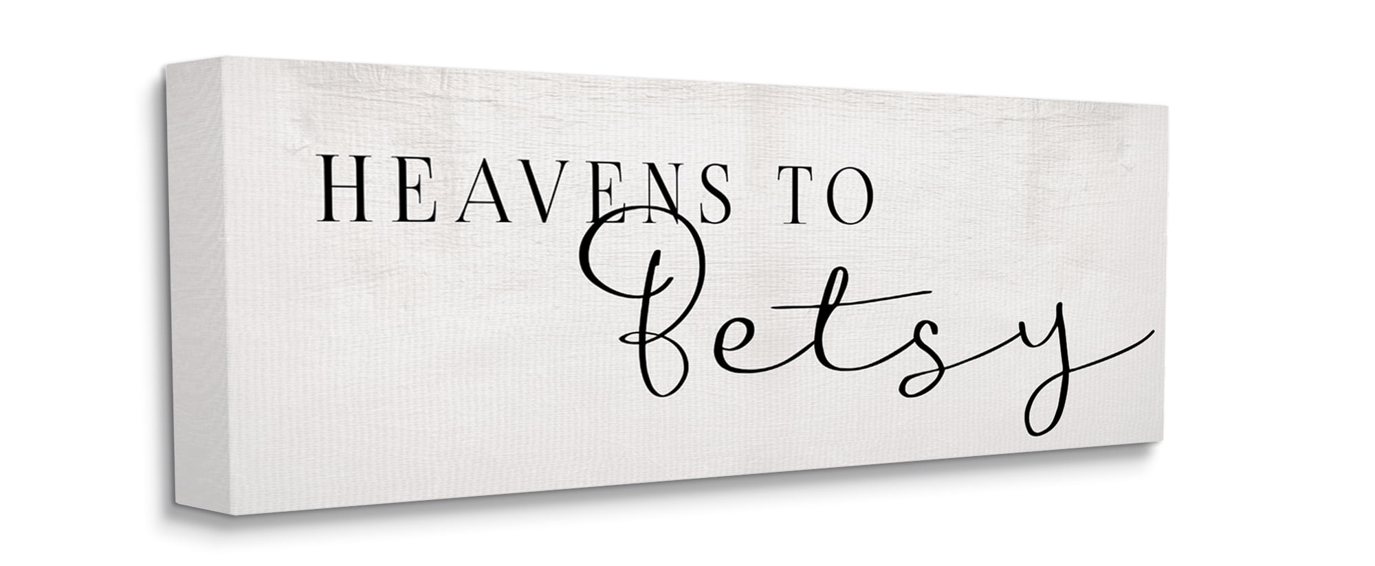 Heavens To Betsy Phrase Charming Southern Typography 40 in x 17 in Drawing Canvas Art Print, by Stupell Home Décor