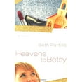 thumbnail image 1 of Pre-Owned Heavens to Betsy (Paperback) 1400070449 9781400070442, 1 of 1