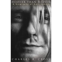 Pre-Owned Heavier Than Heaven: A Biography of Kurt Cobain (Hardcover) 0786865059 9780786865055
