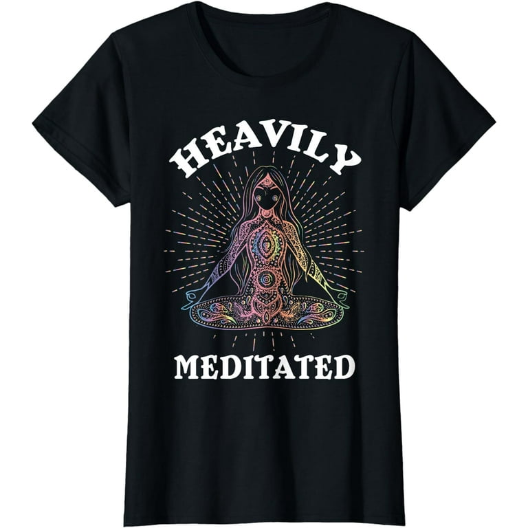 Funny Heavily Meditated Yoga Meditation T-Shirt Funny Heavily Meditated Yoga Meditation T-Shirt