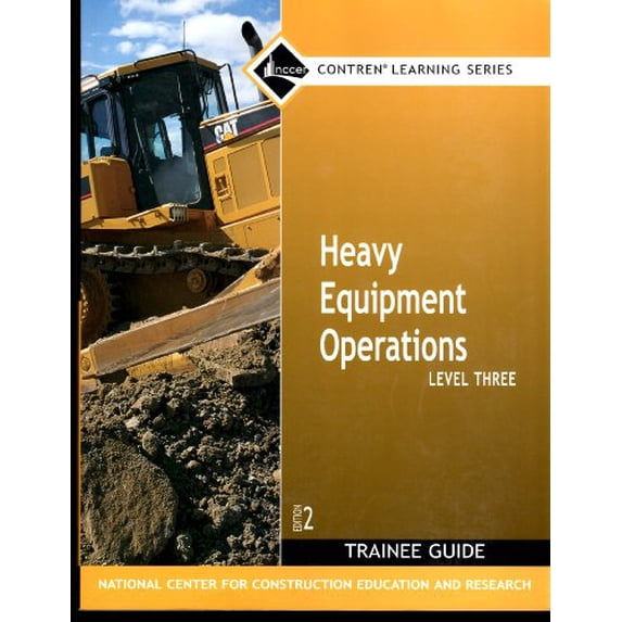 Pre-Owned Heavy Equipment Operations Level 3 Trainee Guide, Paperback Paperback