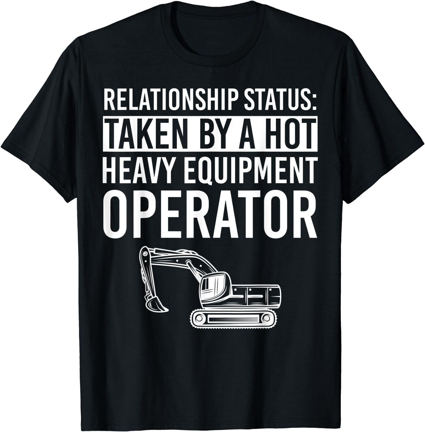 Heavy Equipment Operator Apparel Funny Operators Design TShirt