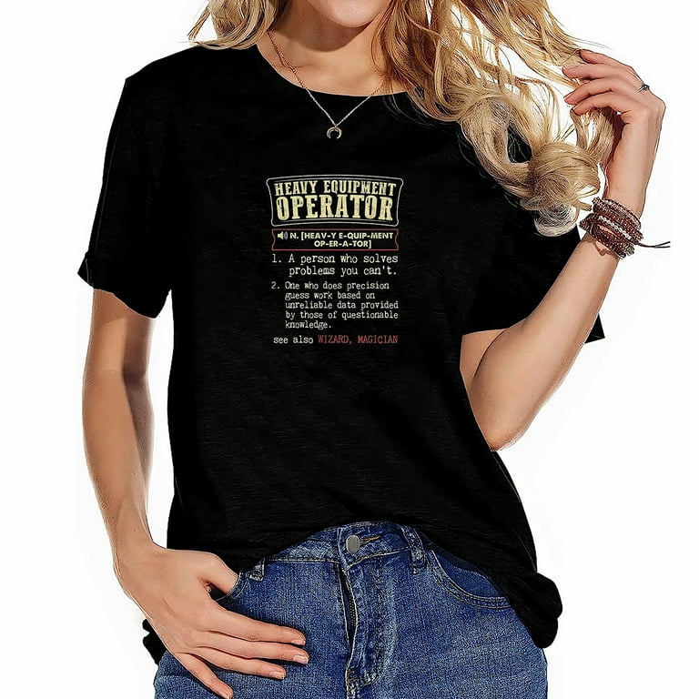 Heavy Equipment Operator Funny Dictionary Definition T Shirt