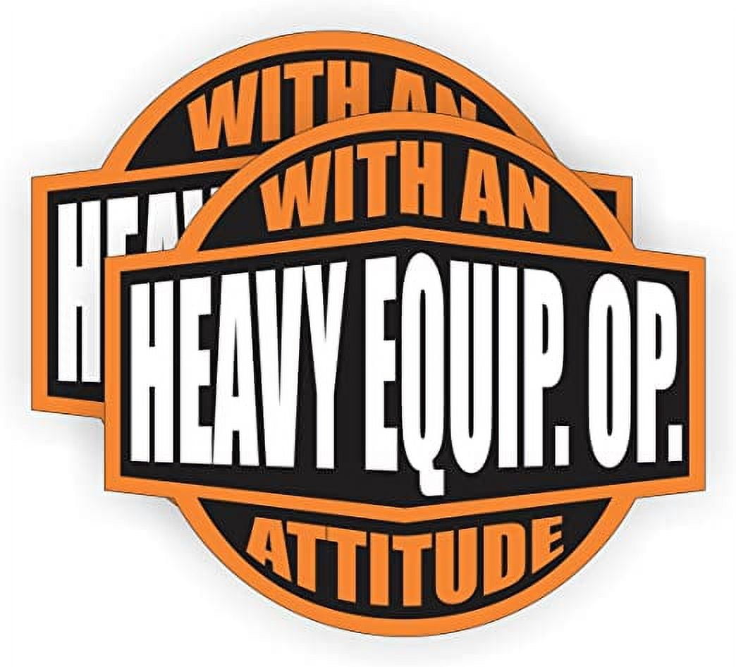Heavy Equipment Operator With An Attitude Hard Hat Sticker / Helmet ...
