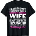 thumbnail image 1 of Heavy Equipment Operator's Wife T Shirt Funny Gift T-Shirt, 1 of 4