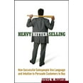 thumbnail image 1 of Pre-Owned Heavy Hitter Selling: How Successful Salespeople Use Language and Intuition to Persuade Customers to Buy Paperback, 1 of 1