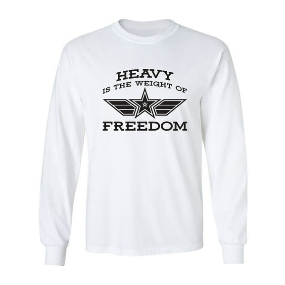 Heavy Is The Weight Of Freedom Adult Long Sleeve T-shirt