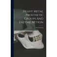 thumbnail image 1 of Heavy Metal Prosthetic Groups And Enzyme Action, (Hardcover), 1 of 1