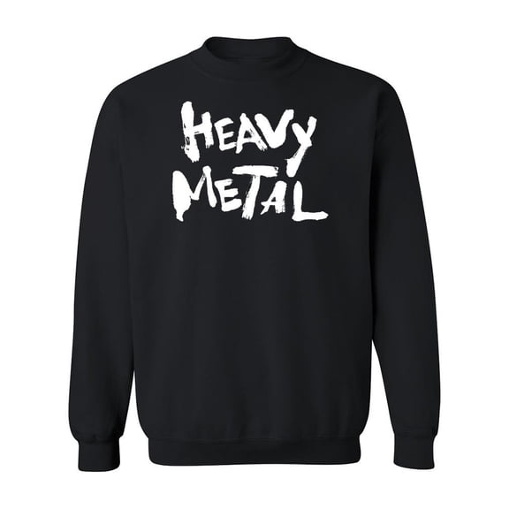 Heavy Metal Quote Design Sweatshirt Men -Image by Shutterstock, Male 5X-Large