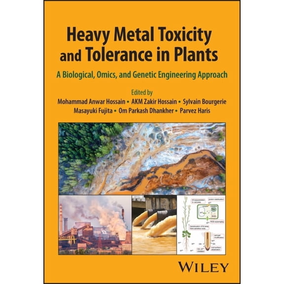 Heavy Metal Toxicity and Tolerance in Plants: A Biological, Omics, and Genetic Engineering Approach, (Hardcover)