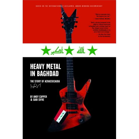 Heavy Metal in Baghdad: The Story of Acrassicauda, (Paperback)