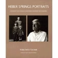 thumbnail image 1 of Heber Springs Portraits: Continuity and Change in the World Disfarmer Photographed (Paperback) by Alan Trachtenberg, Toba Tucker, 1 of 1