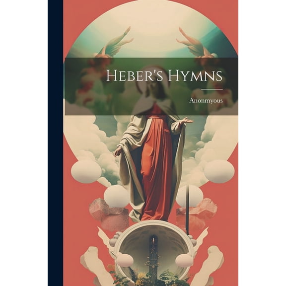 Heber's Hymns, (Paperback)