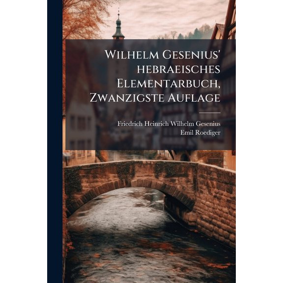 Wilhelm Gesenius' hebraeisches Elementarbuch, Zwanzigste Auflage (Paperback)