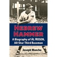 thumbnail image 1 of Pre-Owned Hebrew Hammer: A Biography of Al Rosen, All-Star Third Baseman (Paperback) 1476681317 9781476681313, 1 of 1