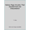 thumbnail image 1 of Pre-Owned Hebrew Magic Amulets: Their Decipherment and Interpretation (Paperback) 0874413400 9780874413403, 1 of 1