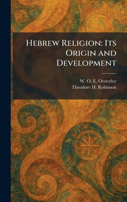 Hebrew Religion: Its Origin and Development, (Hardcover)