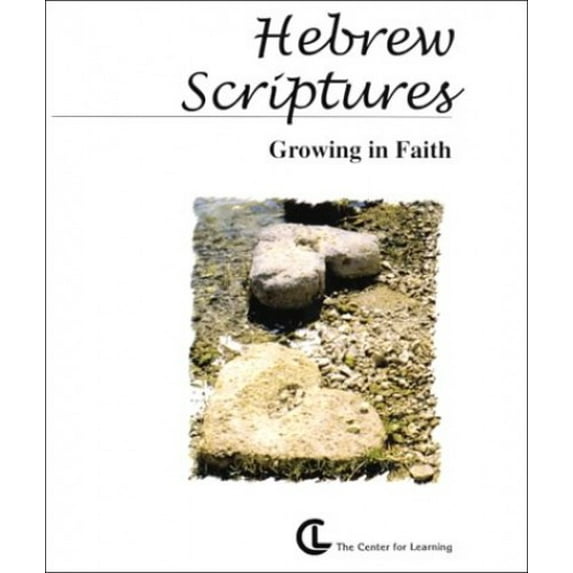 Pre-Owned Hebrew Scriptures: Growing in Faith (Paperback) 1560774657 9781560774655